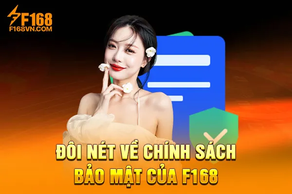Đôi nét về chính sách bảo mật của F168