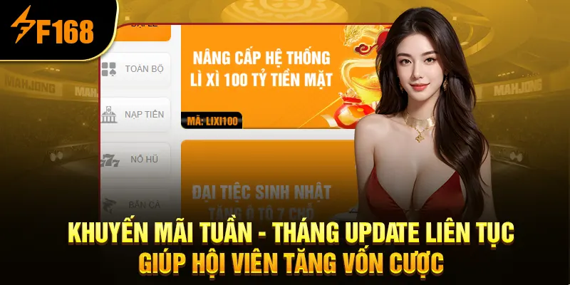 Khuyến mãi tuần - tháng update liên tục giúp hội viên tăng vốn cược Khuyến mãi tuần - tháng update liên tục giúp hội viên tăng vốn cược