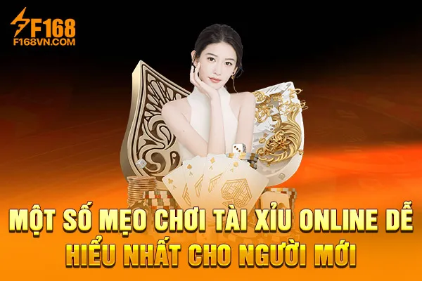 Một số mẹo chơi tài xỉu online dễ hiểu nhất cho người mới Một số mẹo chơi tài xỉu online dễ hiểu nhất cho người mới