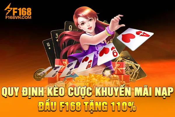 Quy định kèo cược khuyến mãi nạp đầu F168 tặng 110% Quy định kèo cược khuyến mãi nạp đầu F168 tặng 110%