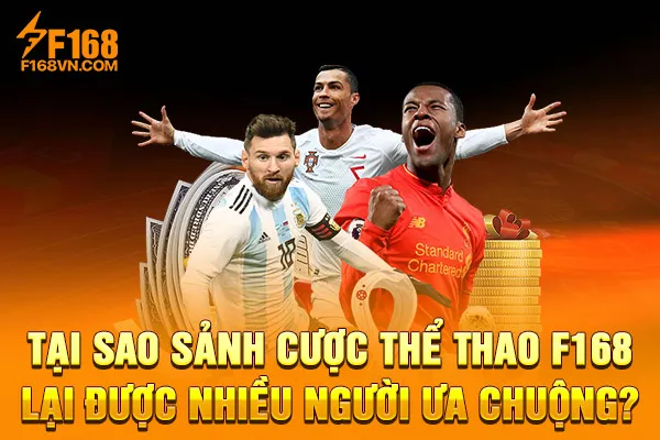 Tại sao sảnh cược thể thao F168 lại được nhiều người ưa chuộng? Tại sao sảnh cược thể thao F168 lại được nhiều người ưa chuộng?
