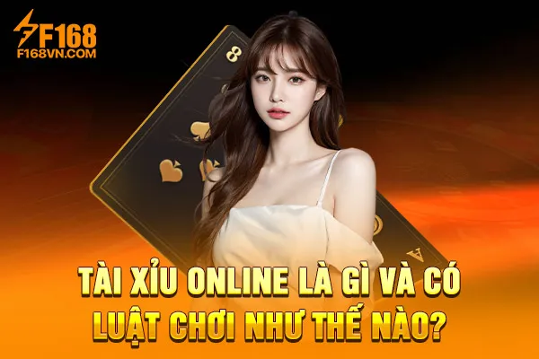 Tài xỉu online là gì và có luật chơi như thế nào? Tài xỉu online là gì và có luật chơi như thế nào?